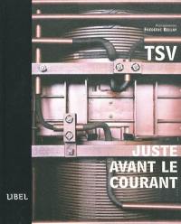 TSV : juste avant le courant