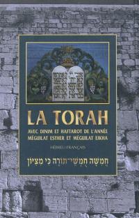 La Torah : avec les dinim et les haftarot de l'année, meguilat Esther et meguilat Eikha