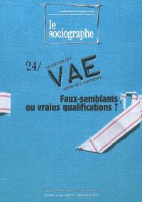 Sociographe (Le), n° 24. VAE : faux-semblants ou vraies qualifications ?