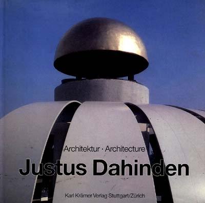 Justus Dahinden : architecture