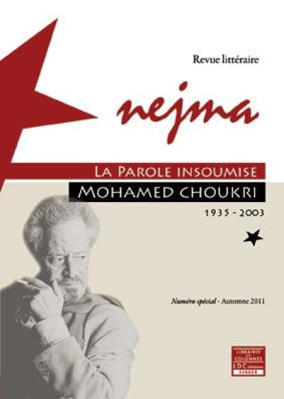 Nejma. Mohamed Choukri : la parole insoumise