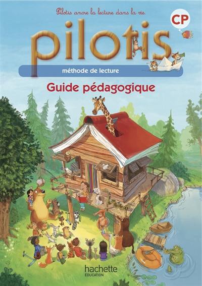 Pilotis CP : méthode de lecture : guide pédagogique