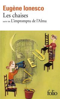 Les Chaises. L'Impromptu de l'Alma