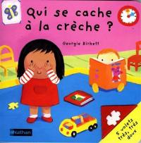 Qui se cache à la crèche ?