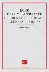 Rome et la Méditerranée occidentale jusqu'aux guerres puniques