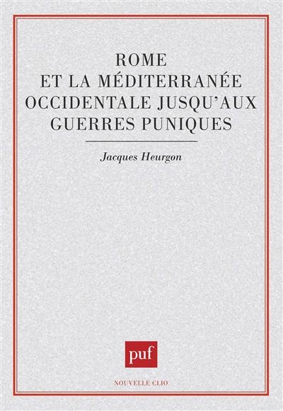 Rome et la Méditerranée occidentale jusqu'aux guerres puniques