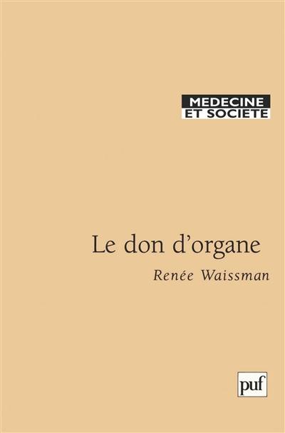 Le don d'organes : pratiques professionnelles et comportements profanes