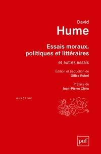 Essais moraux, politiques et littéraires : et autres essais