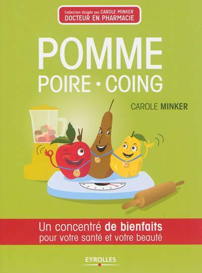 Pomme, poire & coing : un concentré de bienfaits pour votre santé et votre beauté