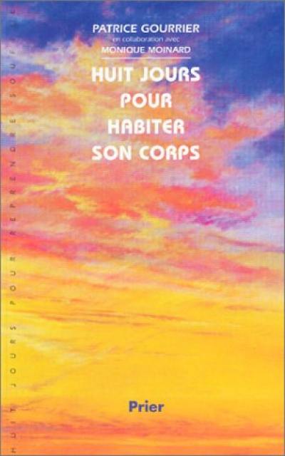 Prier, hors-série. Un corps pour reprendre souffle