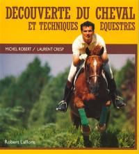 Découverte du cheval et techniques équestres