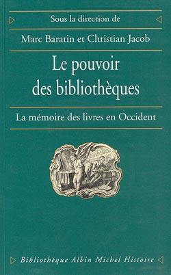 Le pouvoir des bibliothèques : la mémoire des livres en Occident