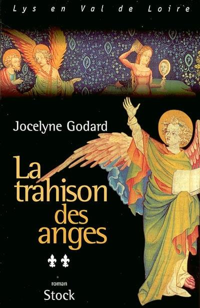 Lys en Val de Loire. Vol. 2. La trahison des anges : l'Apocalypse 2