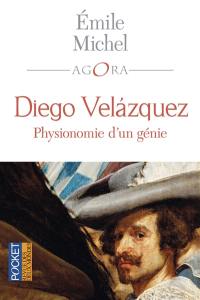 Diego Velazquez : physionomie d'un génie. Velazquez au musée de Madrid