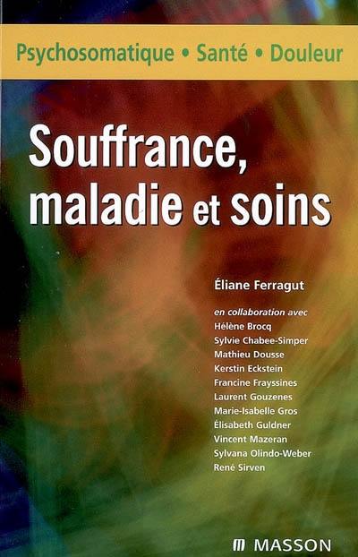 Souffrance, maladie et soins