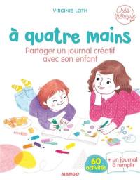 A quatre mains : partager un journal créatif avec son enfant