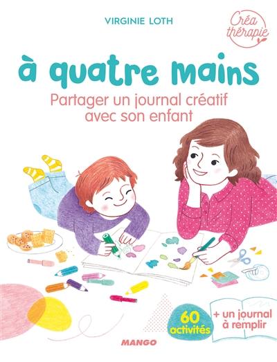 A quatre mains : partager un journal créatif avec son enfant