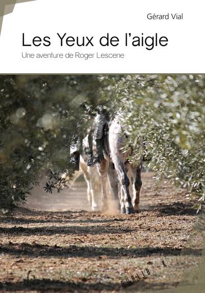 Les yeux de l'aigle : une aventure de Roger Lescene