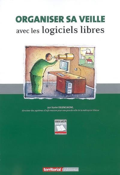 Organiser sa veille avec les logiciels libres