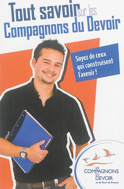 Tout savoir sur les Compagnons du devoir