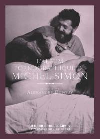 L'album pornographique de Michel Simon