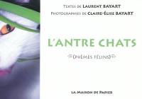 L'antre chats : poèmes félins