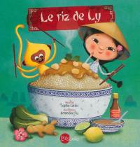 Le riz de Ly : faisons danser les grains de riz !