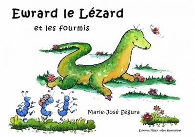 Ewrard le lézard et les fourmis