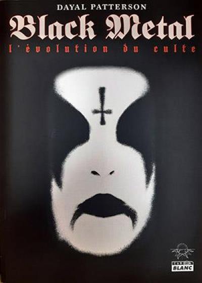 Black Metal. L'évolution du culte