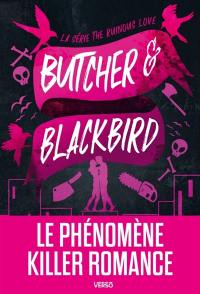 The ruinous love. Butcher & Blackbird