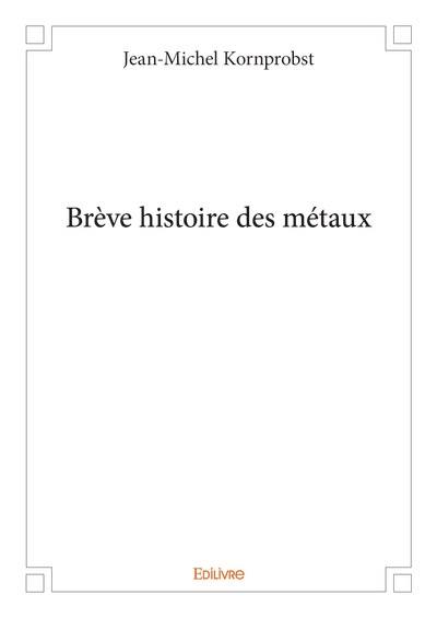 Brève histoire des métaux