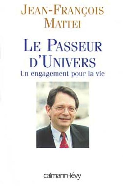 Le passeur d'univers : un engagement pour la vie