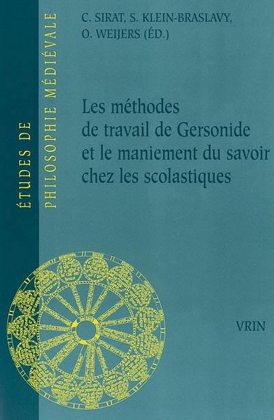 Les méthodes de travail de Gersonide et le maniement du savoir chez les scolastiques