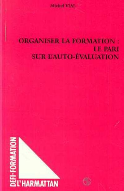 Organiser la formation : le pari sur l'auto-évaluation