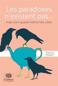 Les paradoxes n'existent pas... : mais sont quand même très utiles