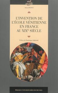 L'invention de l'école vénitienne en France au XIXe siècle