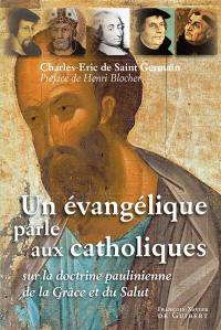 Un évangélique parle aux catholiques sur la doctrine paulinienne de la grâce et du salut