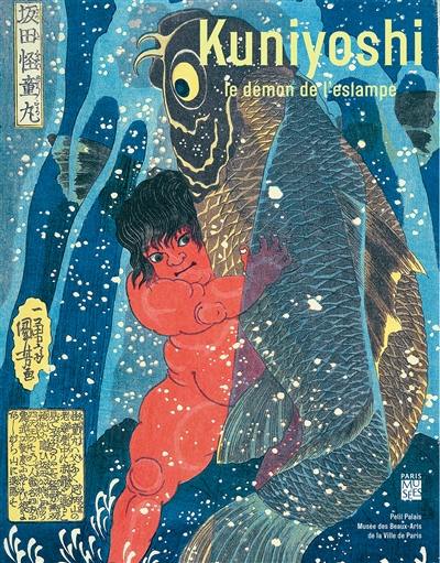 Kuniyoshi : le démon de l'estampe