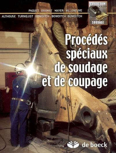 Procédés spéciaux de soudage et de coupage