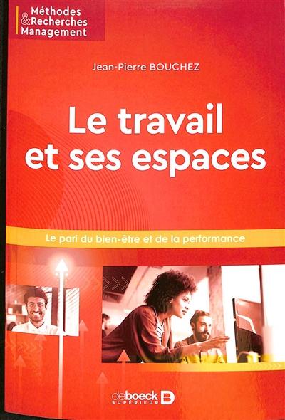 Le travail et ses espaces : le pari du bien-être et de la performance