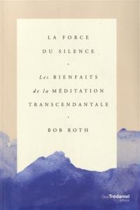 La force du silence : les bienfaits de la méditation transcendantale