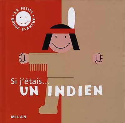 Si j'étais un Indien