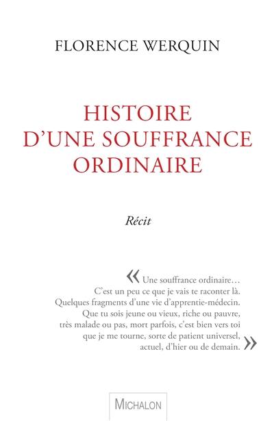 Histoire d'une souffrance ordinaire : récit