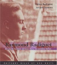 Raymond Radiguet : un jeune homme sérieux dans les années folles, ombre et lumière