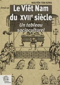 Le Viet Nam du XVIIe siècle : un tableau socioculturel