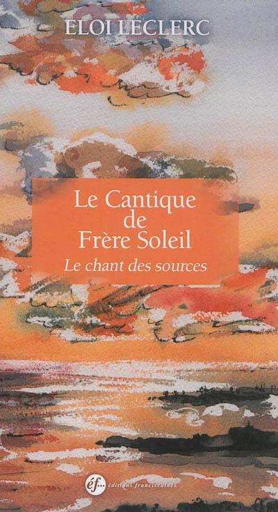 Le cantique de frère soleil : le chant des sources