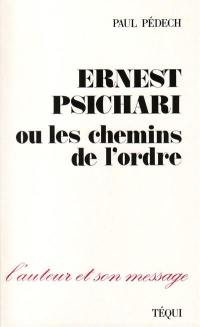 Ernest Psichari ou les Chemins de l'ordre