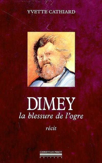 Dimey, la blessure de l'ogre