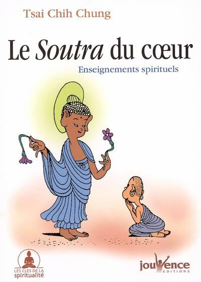 Le soutra du coeur : enseignements spirituels