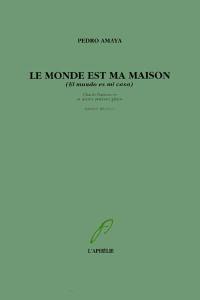 Le Monde est ma maison. El Mundo es mi casa : chants flamencos et autres poèmes gitans